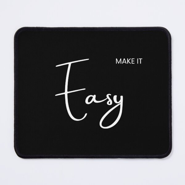 Item preview, MAKE IT EASY – Simple & Minimalist Tee designed and sold by Just You Tee | Say It Loud, Wear It Proud.