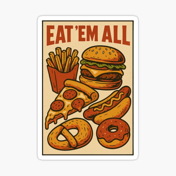 Item preview, Eat ’Em All – Funny Food Lover Design designed and sold by Still Hungry Shop.