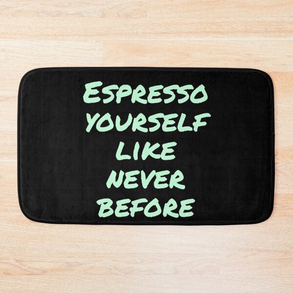 Item preview, Espresso yourself like never before  designed and sold by Nomad-Maynard.