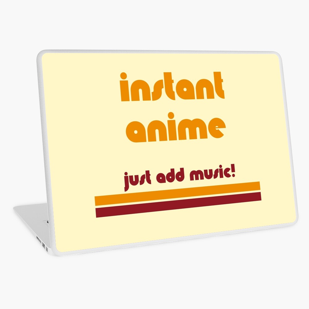 Instant Anime - Just add music! Laptop Skin