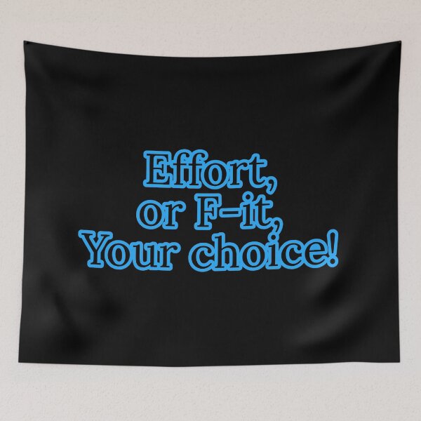 Item preview, Effort or F-it, Your choice  designed and sold by Nomad-Maynard.