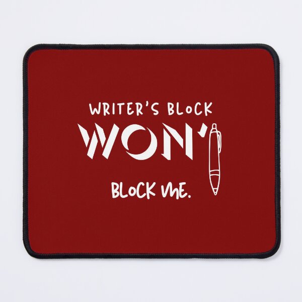 Item preview, Writer’s Block Won’t Block Me – Motivational Writer Merch designed and sold by Favbookshelf by Manik.