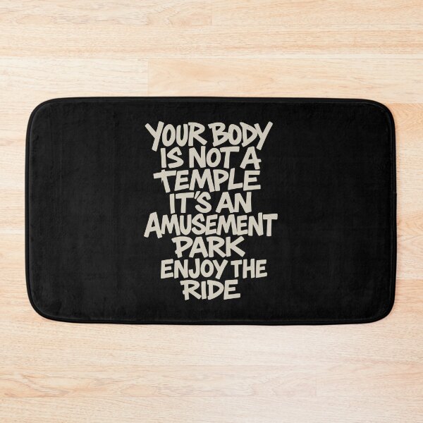 Item preview, Your body is not a temple, it's an amusement park... - funny saying designed and sold by Pflugart.