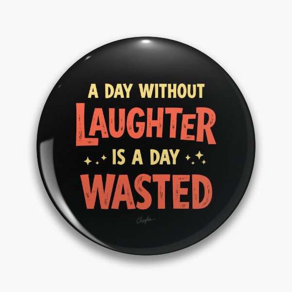 Item preview, A Day Without Laughter Is A Day Wasted. designed and sold by Adelberton.