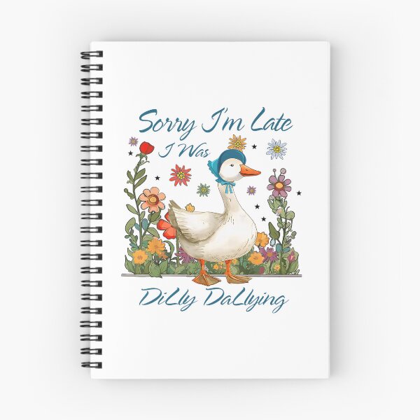 Item preview, Funny Goose Sorry I'm Late I Was Dilly Dallying Silly Goose designed and sold by lidanmasi.