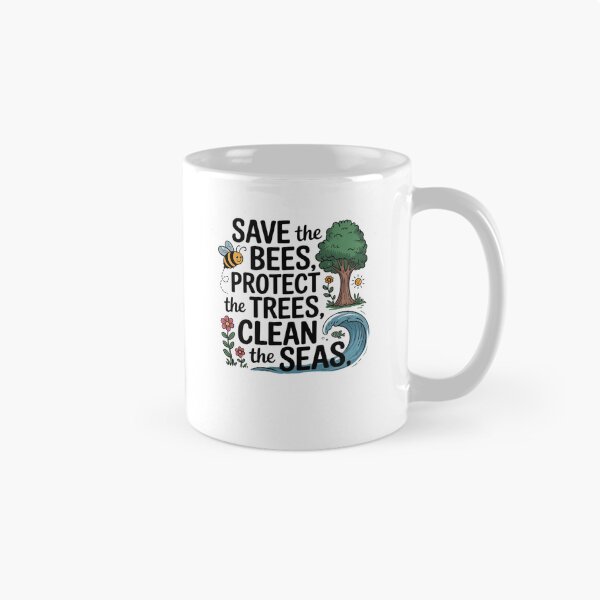 Item preview, Save the bees, protect the trees, clean the seas designed and sold by Mateusz Majcherek.