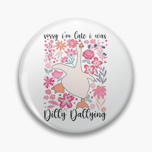 Item preview, Funny Sorry I'm Late I Was Dilly Dallying Goose Mothers Day designed and sold by lidanmasi.