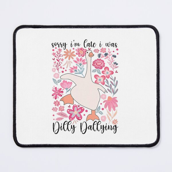 Item preview, Funny Sorry I'm Late I Was Dilly Dallying Goose Mothers Day designed and sold by lidanmasi.