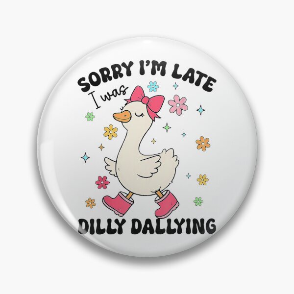 Item preview, Preppy Sorry I'm Late I Was Dilly Dallying Goose Mother Day designed and sold by lidanmasi.