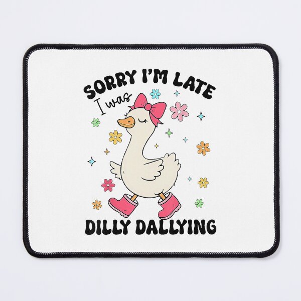 Item preview, Preppy Sorry I'm Late I Was Dilly Dallying Goose Mother Day designed and sold by lidanmasi.