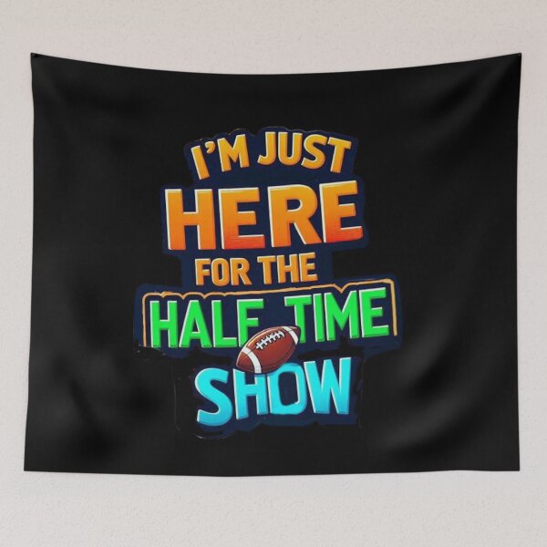Item preview, I’m Just Here For The Halftime Show designed and sold by Myra365Art.