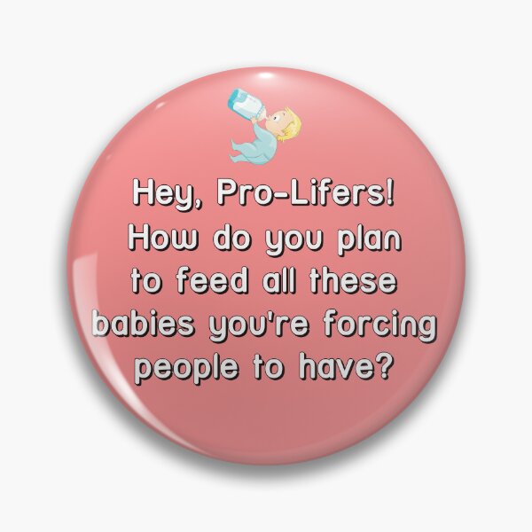 Item preview, Babies Have to Be Fed designed and sold by Atomic Mouth Designs.