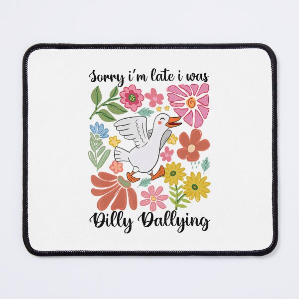 Item preview, Retro Sorry I'm Late I Was Dilly Dallying Goose Mothers Day designed and sold by lidanmasi.