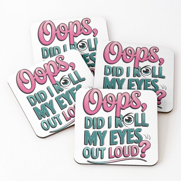 Item preview, Oops, Did I Roll My Eyes Out Loud? – Sassy humor design designed and sold by nbg2012.