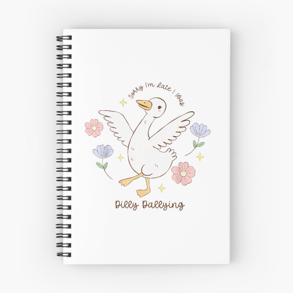 Item preview, Sorry I'm Late I Was Dilly Dallying Funny Goose designed and sold by lidanmasi.