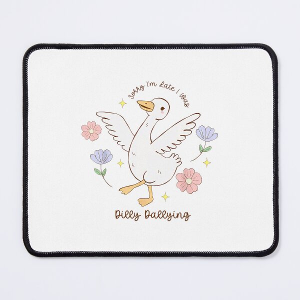 Item preview, Sorry I'm Late I Was Dilly Dallying Funny Goose designed and sold by lidanmasi.