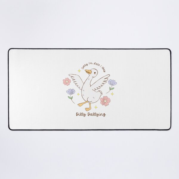 Item preview, Sorry I'm Late I Was Dilly Dallying Funny Goose designed and sold by lidanmasi.