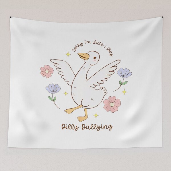 Item preview, Sorry I'm Late I Was Dilly Dallying Funny Goose designed and sold by lidanmasi.