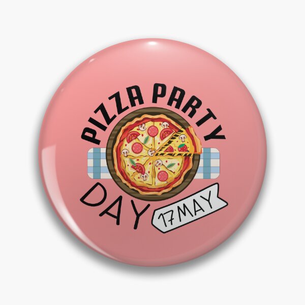 Item preview, 17 May Pizza Party Day - Wacky Holidays designed and sold by ChemicalXShop.