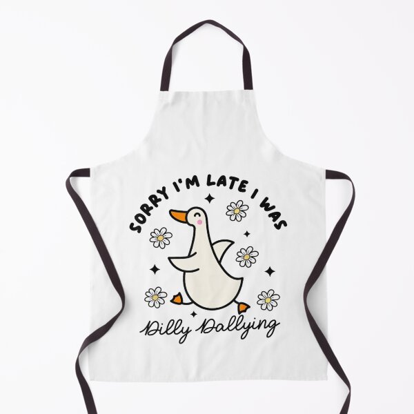 Item preview, Sorry I'm Late I Was Dilly Dallying Funny Saying Outfit designed and sold by lidanmasi.