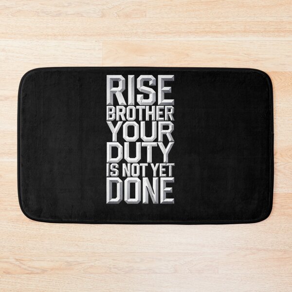 Item preview, Rise Brother Your Duty is not yet Done designed and sold by Dilwish5.