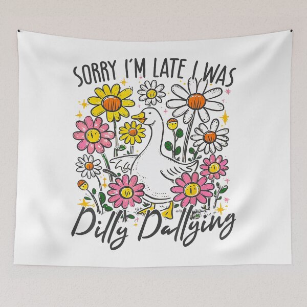Item preview, Sorry I'm Late I Was Dilly Dallying Goose Floral Goose Funny designed and sold by lidanmasi.