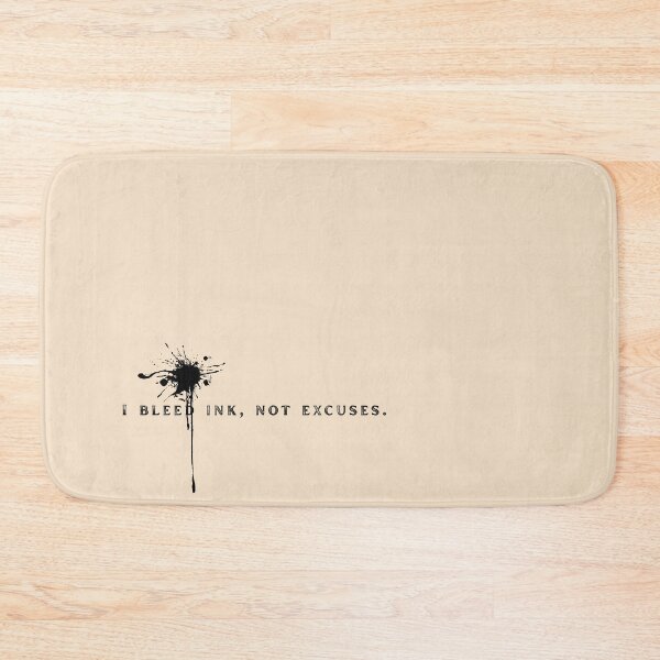 Item preview, I Bleed Ink, Not Excuses – Bold Writer’s Statement designed and sold by Favbookshelf by Manik.