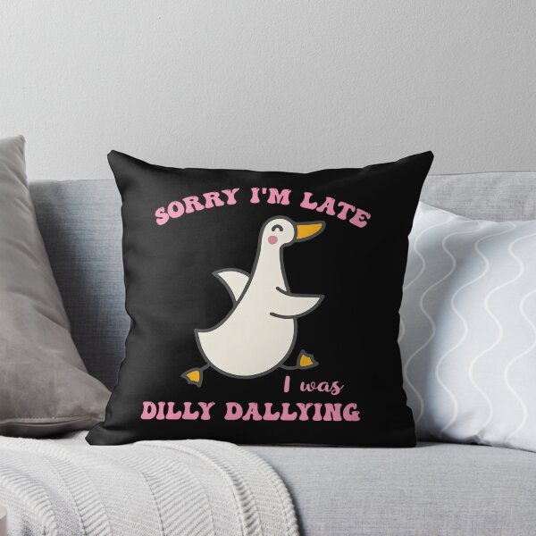 Item preview, Sorry I'm Late I Was Dilly Dallying Goose Graphic Girl Women designed and sold by lidanmasi.