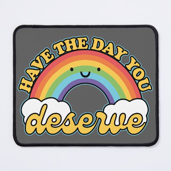 Item preview, Have the day you deserve designed and sold by ninthstreet.