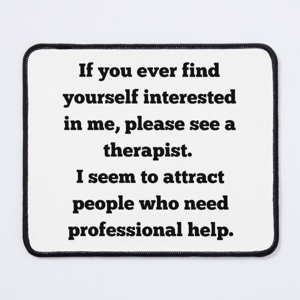 Item preview, Dating Disclaimer - Seek Therapy First designed and sold by PsyFlow35.