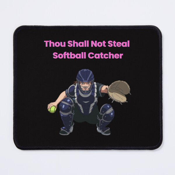Item preview, Thou Shall Not Steal Softball Catcher designed and sold by TrendsLook.