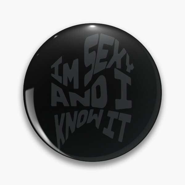 Item preview, Gray text Im sexy i know designed and sold by Aquillashop.