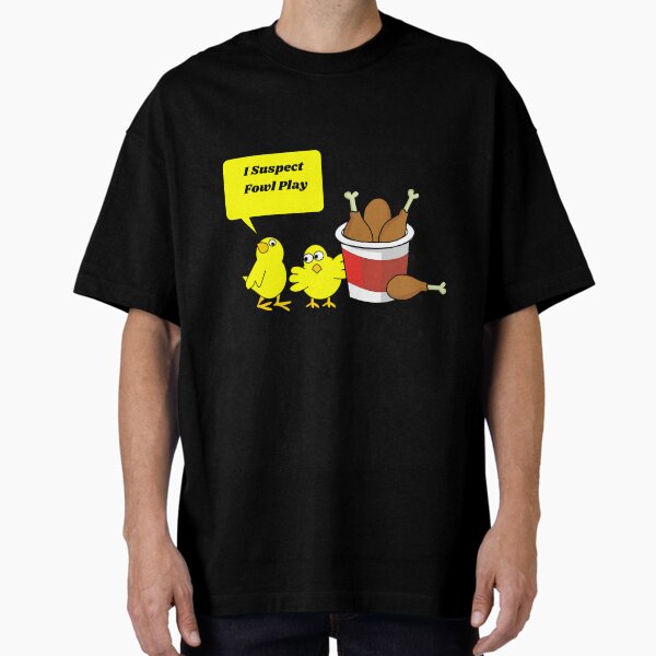 Item preview, I Suspect Fowl Play designed and sold by Wise-Words-4U.