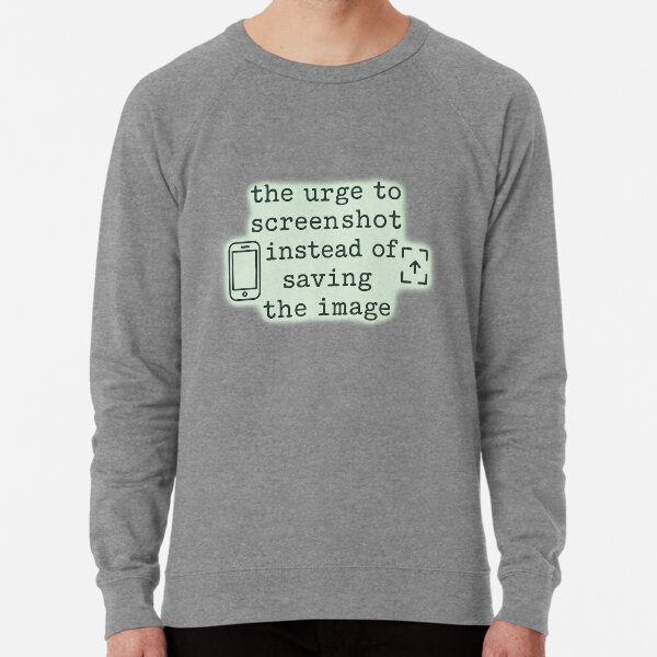 Item preview, The urge to screenshot instead of saving the image designed and sold by SlayingCanvas.