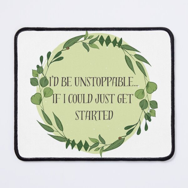 Item preview, I’d be unstoppable… if I could just get started designed and sold by DanaTees.