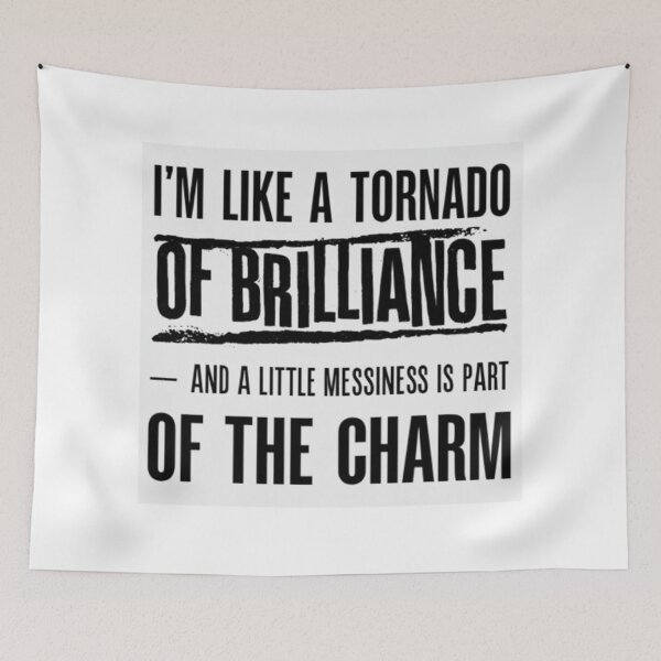Item preview, I'm like a tornado of Brilliance... and a little messiness is part of the charm designed and sold by Smileyt-shirt.