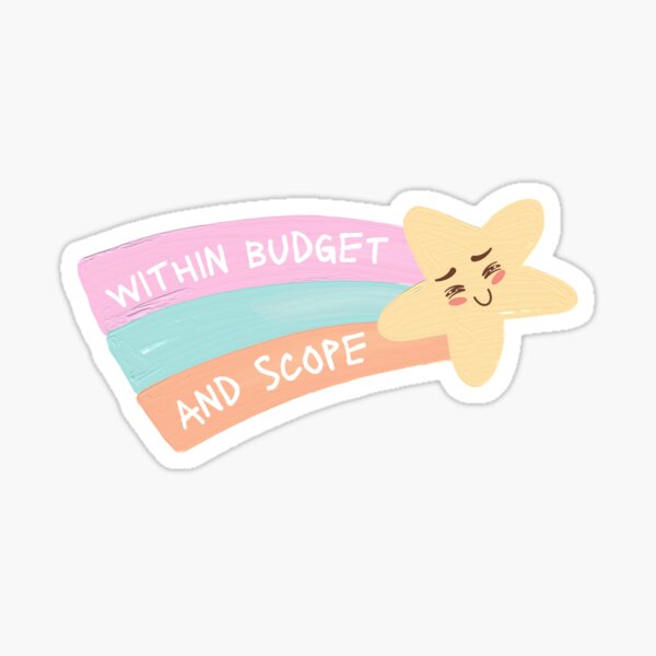 Within budget and scope (genki version) Sticker