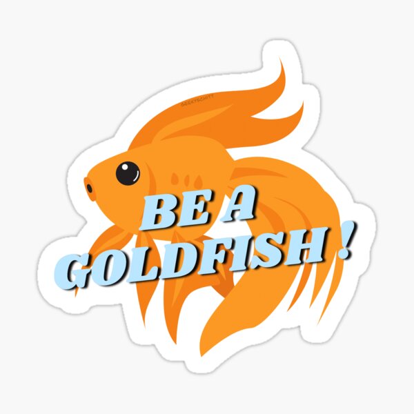 Artikel-Vorschau von Sei ein Goldfisch, designt und verkauft von GeekySchitt.