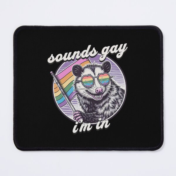 Item preview, Sounds Gay I'm In Funny Possum LGBT Pride Rainbow Gift designed and sold by FantasyFablesC.
