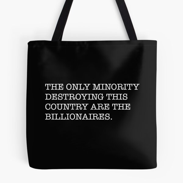 Item preview, The Only Minority Destroying This Country Are The Billionaires designed and sold by KerlZ.