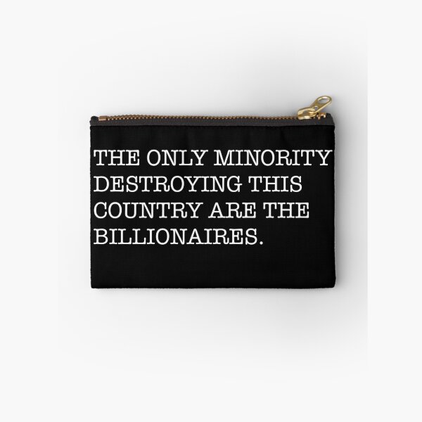 Item preview, The Only Minority Destroying This Country Are The Billionaires designed and sold by KerlZ.