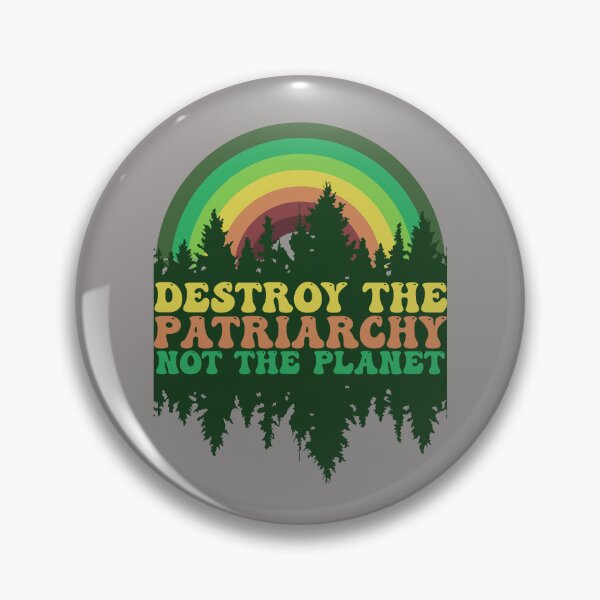 Item preview, Feminism Destroy the Patriarchy Not The Planet Feminist Nature Lover Earth Day designed and sold by alenaz.
