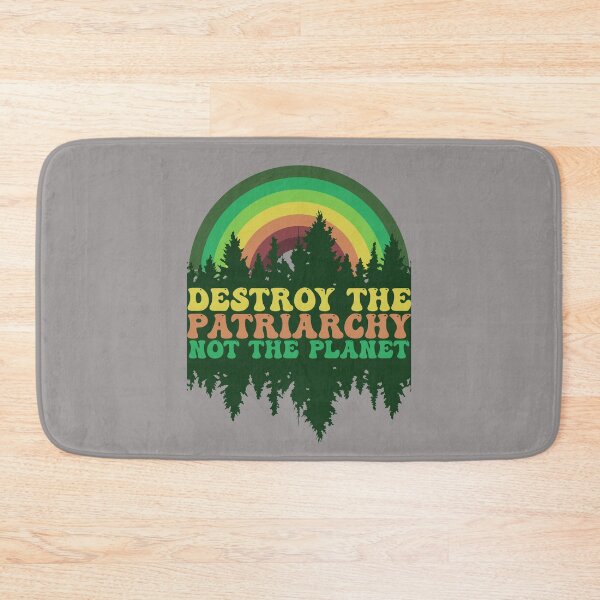 Item preview, Feminism Destroy the Patriarchy Not The Planet Feminist Nature Lover Earth Day designed and sold by alenaz.