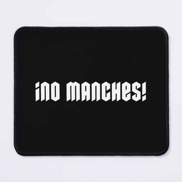 Item preview, "No Manches!" Cute Funny Mexican Spanish Word designed and sold by LuveeTuffCo.