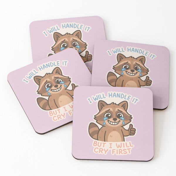 Item preview, I Will Handle It But I Will Cry First - Funny Relatable Raccoon designed and sold by thecatcouch.
