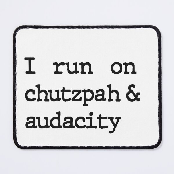 Item preview, I Run on Chutzpah and Audacity Funny Quote Typewriter Black and White Text designed and sold by shaewildstudio.