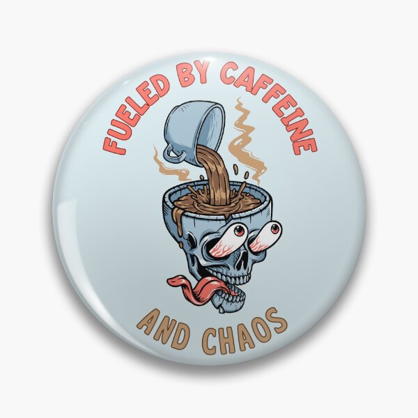 Item preview, Fueled by caffeine and chaos designed and sold by FatBirdie.
