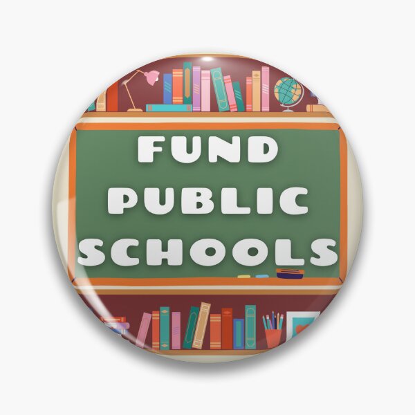 Item preview, FUND PUBLIC SCHOOLS designed and sold by Creative Liberty Designs.