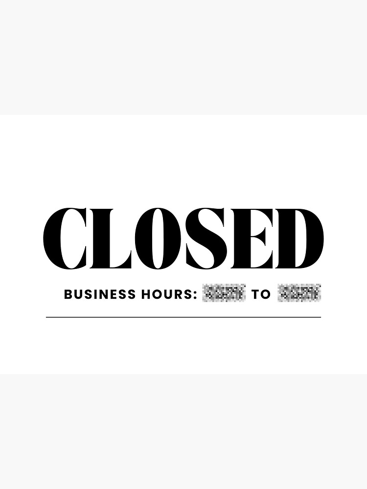 Thumbnail 3 of 3, Sticker, Closed: Business hours ??? to ??? designed and sold by SeagullEatChip.