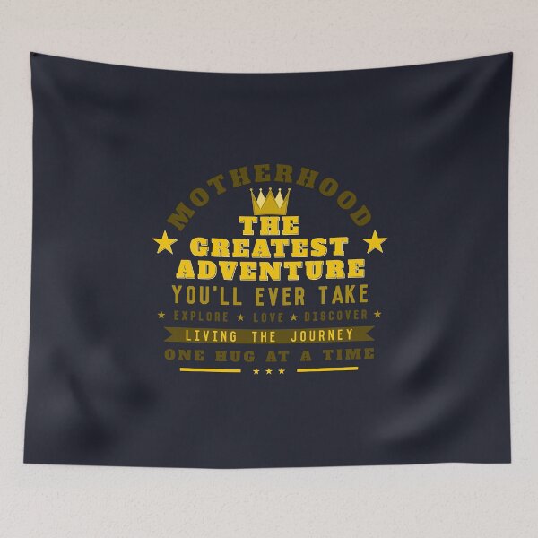 Item preview, Motherhood The Greatest Adventure You'll Ever Take - Mother's Day Quote designed and sold by TheSassyNoble.